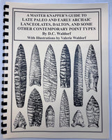 Knapper's Guide to Late Paleo, Lanceolates, Dalton, and Others - Book 2