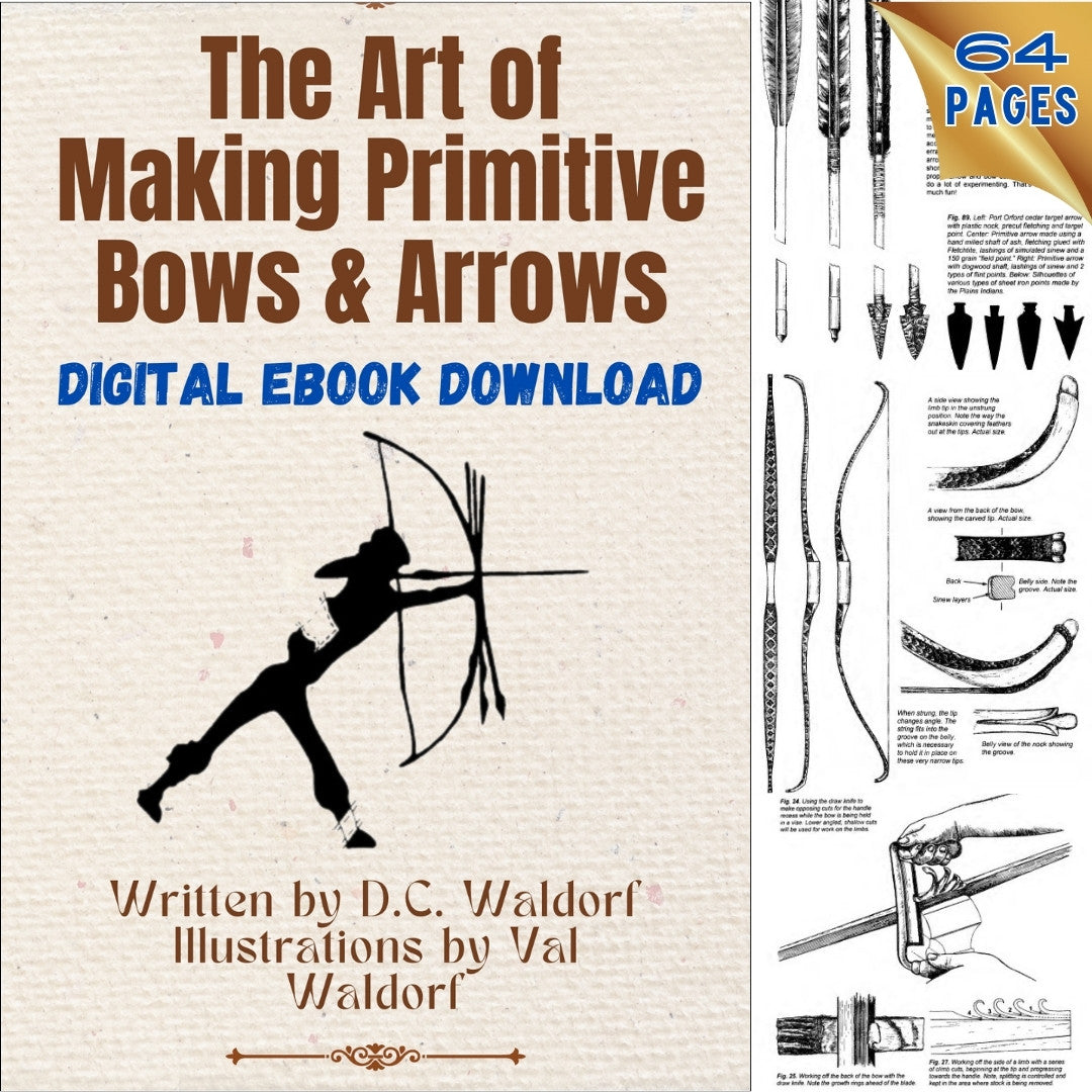 The Art of Making Primitive Bows and Arrows - eBook/Digital