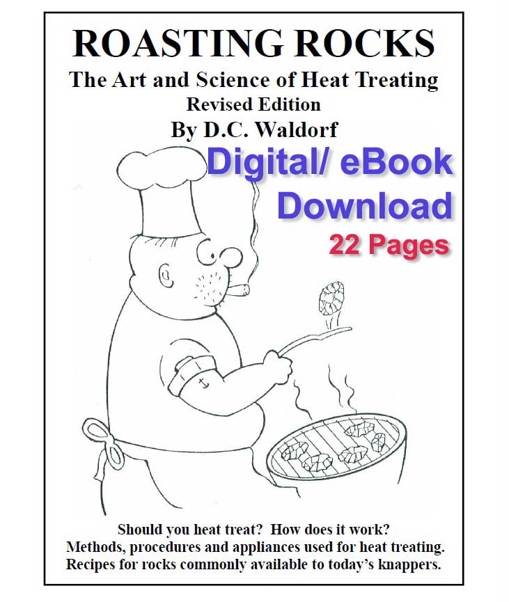 Roasting Rocks: The Art & Science of Heat Treating - eBook/Digital Version -