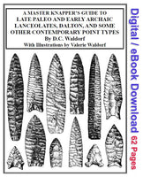 Knapper's Guide to Late Paleo, Lanceolates, Dalton, and Others - Book 2 - eBook/Digital Version
