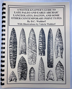 Master Knapper's Guide to Late Paleo, Early Archaic, and Other Point Types - Book 2